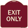 Signmission Designer Series Sign-Exit Only, Burgundy Heavy-Gauge Aluminum Sign, 18" H, 18" L, BU-1818-24034 A-DES-BU-1818-24034